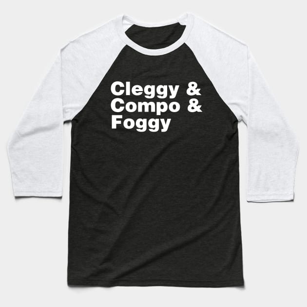 Last of The Summer Wine Cleggy & Compo & Foggy Baseball T-Shirt by Hevding